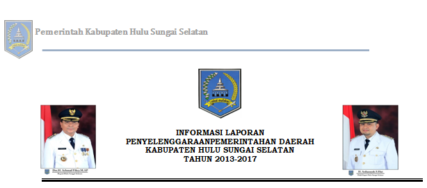 INFORMASI LAPORAN PENYELENGGARAAN PEMERINTAHAN DAERAH KABUPATEN HULU SUNGAI SELATAN TAHUN 2013-2017