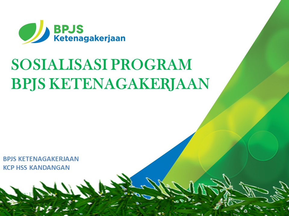 MATERI SOSIALISASI PROGRAM BPJS KETENAGAKERJAAN