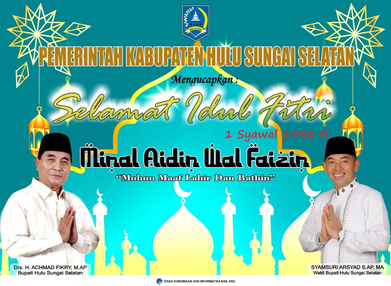 Pemerintah Kabupaten Hulu Sungai Selatan mengucapkan Selamat Idul Fitri 1442 H Minal Aidin Wal Faizin, Mohon Maaf Lahir dan Bathin?
