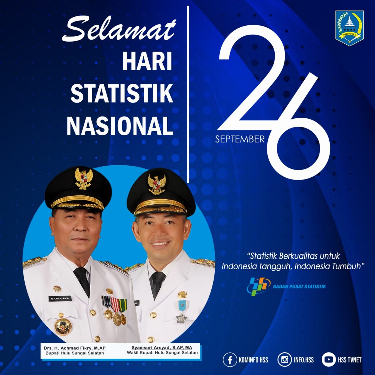 Pemerintah Kabupaten Hulu Sungai Selatan mengucapkan Selamat Hari Statistik Nasional. ‘Statistik Berkualitas untuk Indonesia Tangguh, Indonesia Tumbuh’