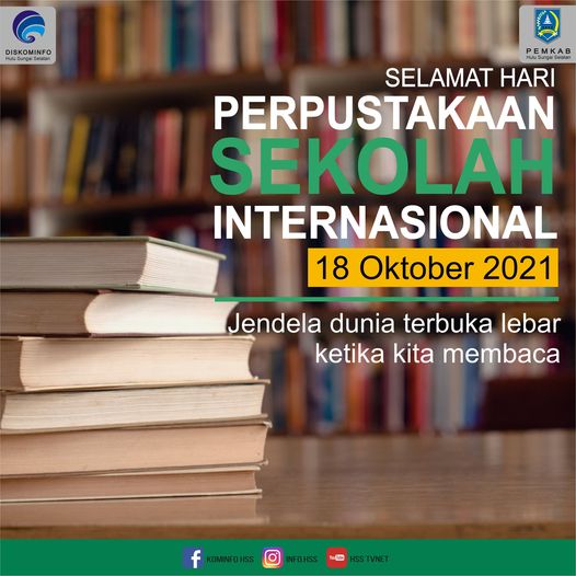 Jendela dunia terbuka lebar ketika kita membaca. “Mari Kita Tingkatkan Minat Baca dan Manfaatkan Perpustakaan Untuk Membuka Wawasan dan Pengetahuan”.  Selamat Hari Perpustakaan Sekolah Internasional.