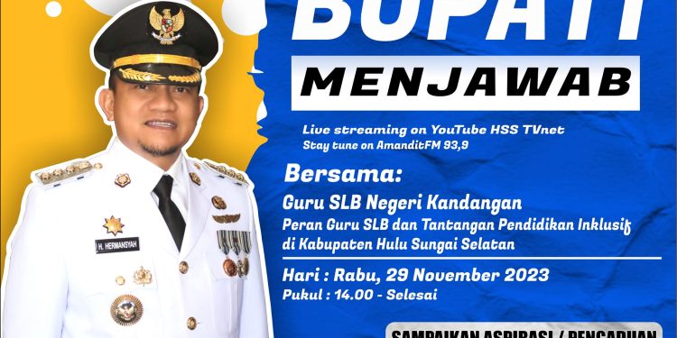 BUPATI MENJAWAB BERSAMA GURU SLB NEGERI KANDANGAN TEMA “PERAN GURU SLB DAN TANTANGAN PENDIDIKAN INKLUSIF DI KAB. HSS”