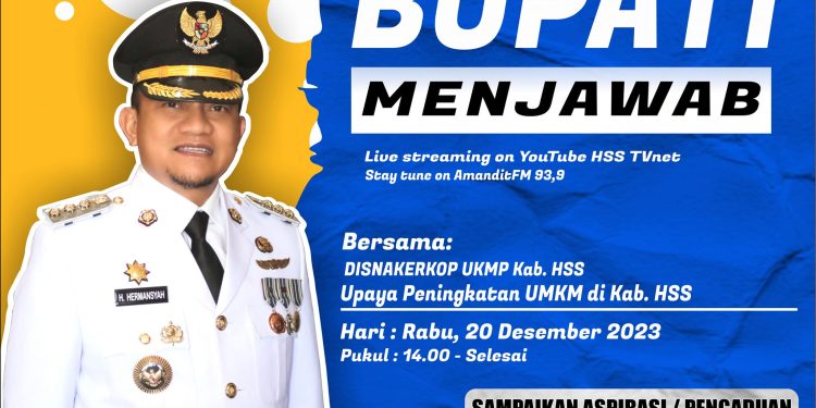 BUPATI MENJAWAB BERSAMA DISNAKERKOP KAB. HSS DENGAN TEMA “UPAYA PENINGKATAN UMKM DI KAB. HSS”