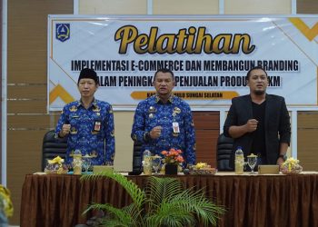 PJ BUPATI HSS DORONG PENINGKATAN PENJUALAN PRODUK UMKM MELALUI PELATIHAN E-COMMERCE DAN MEMBANGUN BRANDING