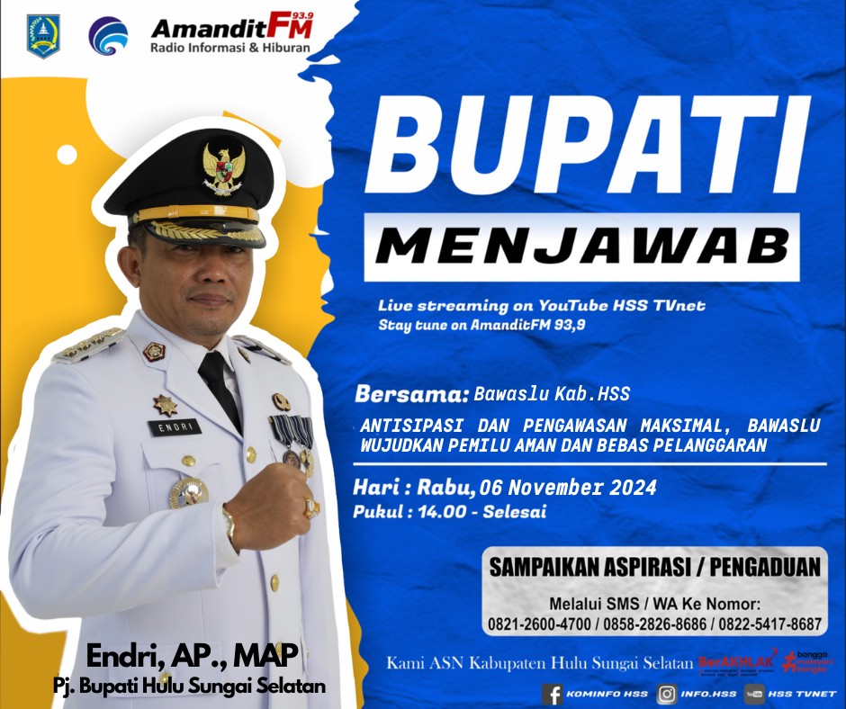 BUPATI MENJAWAB BERSAMA BAWASLU HSS DENGAN TEMA “ANTISIPASI DAN PENGAWASAN MAKSIMAL, BAWASLU WUJUDKAN PEMILU AMAN DAN BEBAS PELANGGARAN”