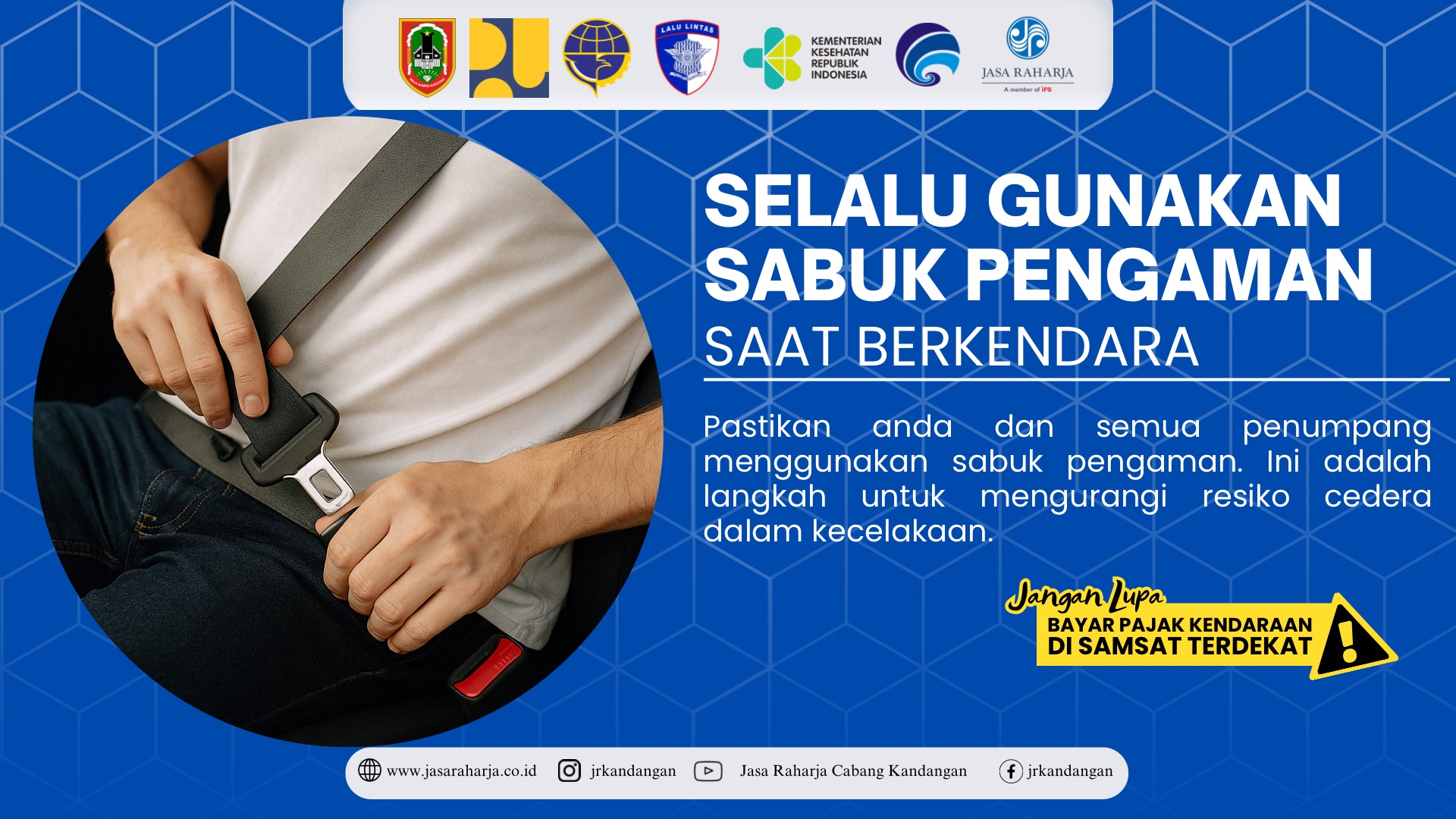 PAKAI SABUK PENGAMAN, SELAMATKAN NYAWA