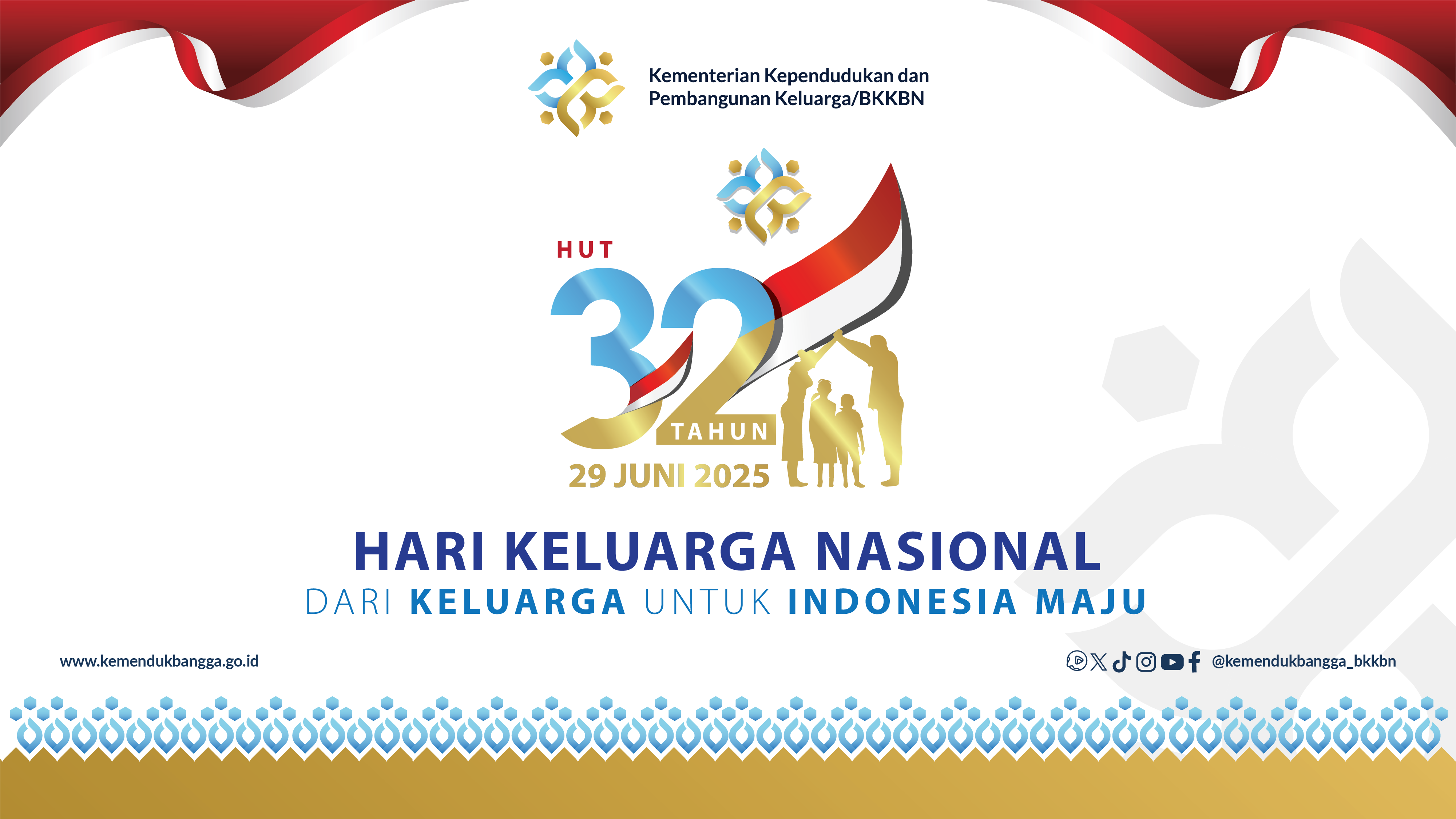 PERINGATAN HARGANAS KE-32: DARI KELUARGA UNTUK INDONESIA MAJU